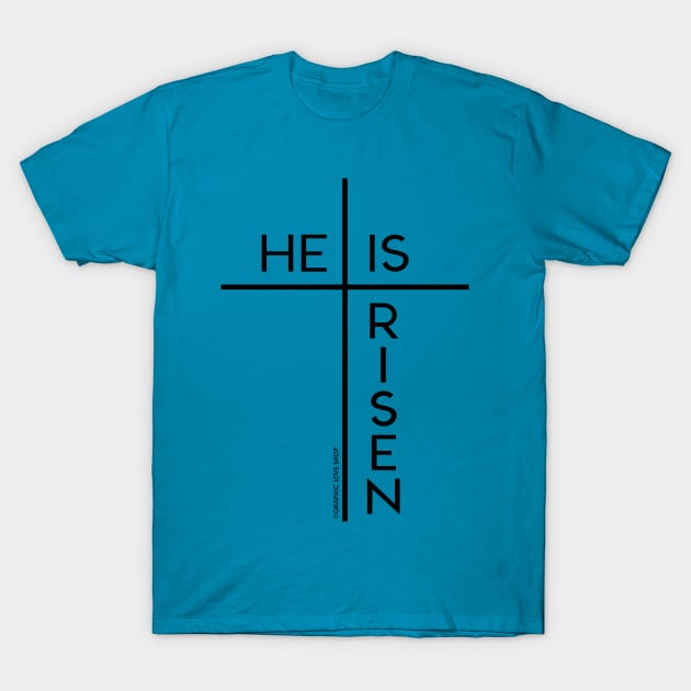 Modern He is Risen Cross, Black © GraphicLoveShop T-Shirt by GraphicLoveShop